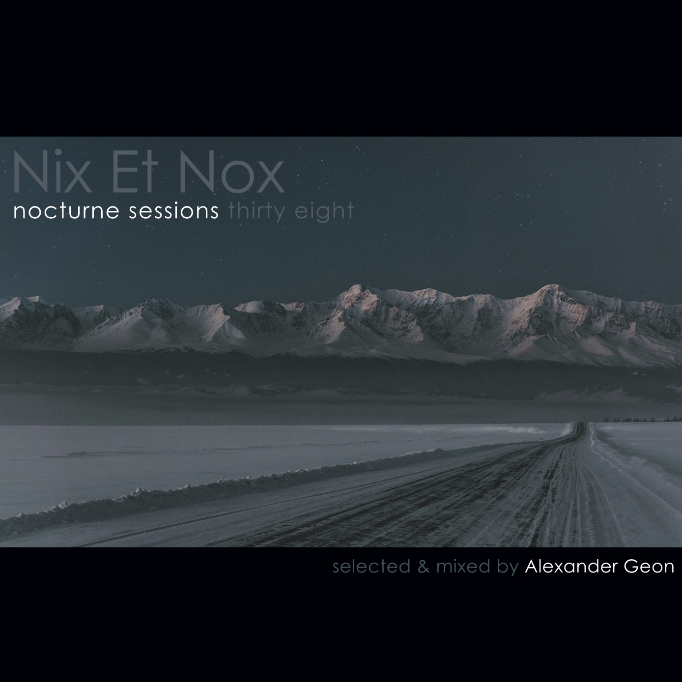 Nix Et Nox (nocturne sessions) by Alexander Geon
